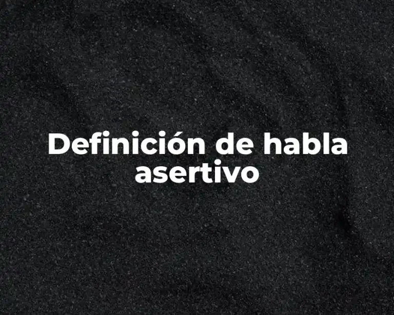 Definición de habla asertivo