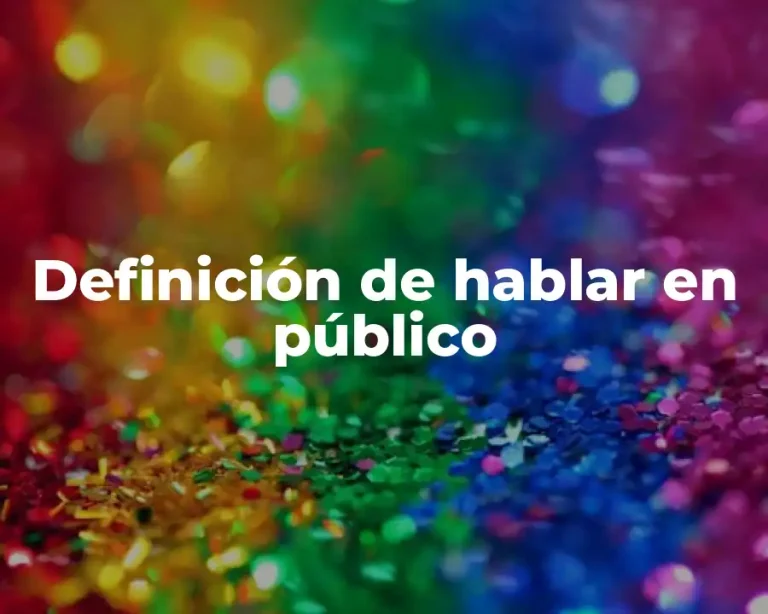Definición de hablar en público