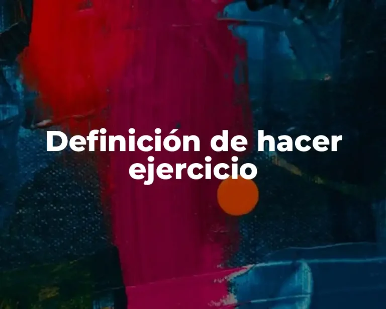 Definición de hacer ejercicio