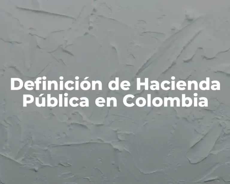 Definición de Hacienda Pública en Colombia