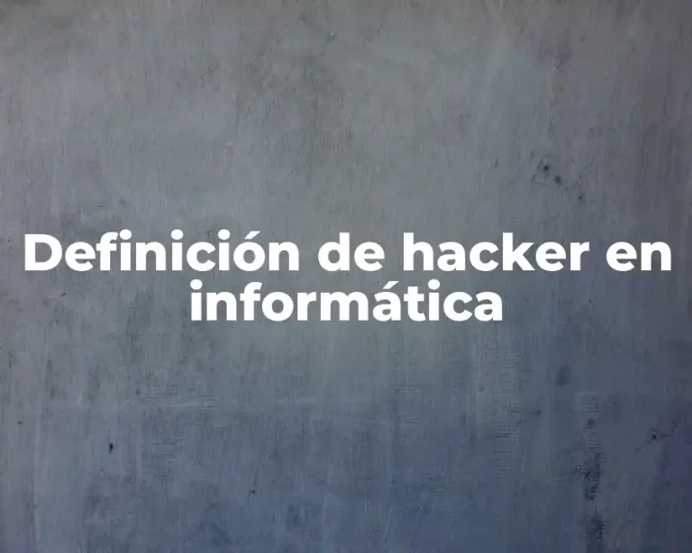 Definición de hacker en informática