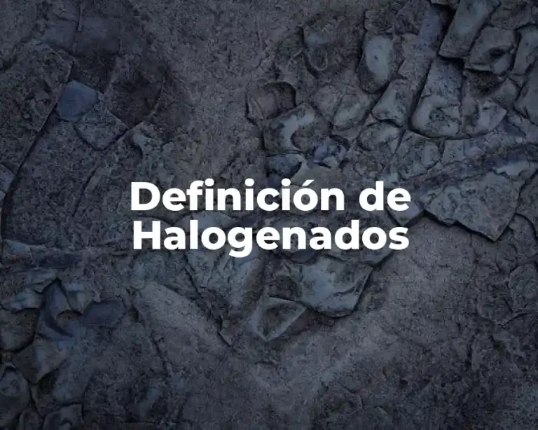 Definición de Halogenados