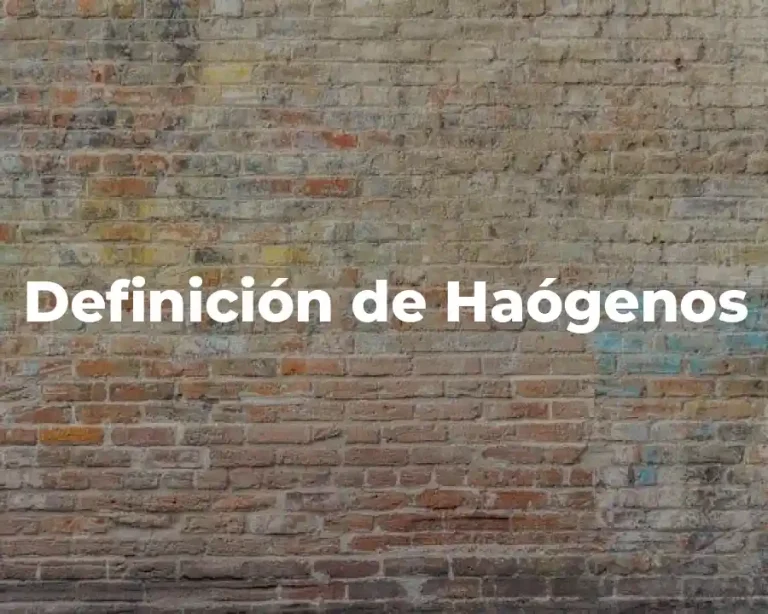 Definición de Haógenos