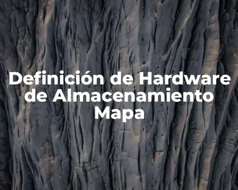 Definición de Hardware de Almacenamiento Mapa