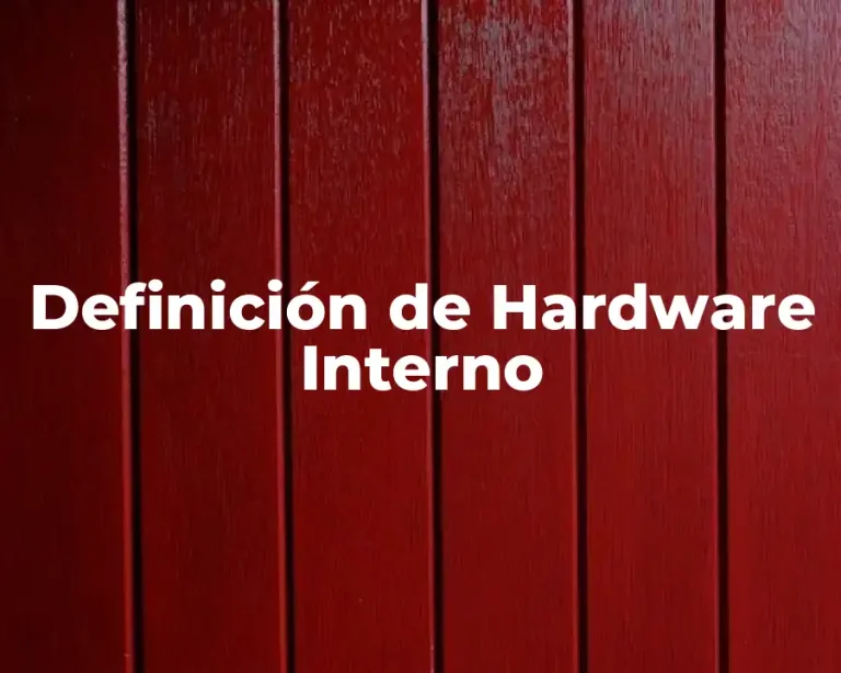 Definición de Hardware Interno