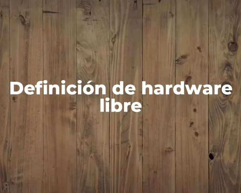 Definición de hardware libre