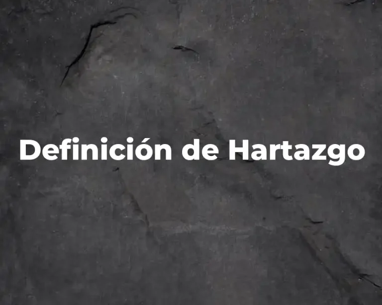 Definición de Hartazgo