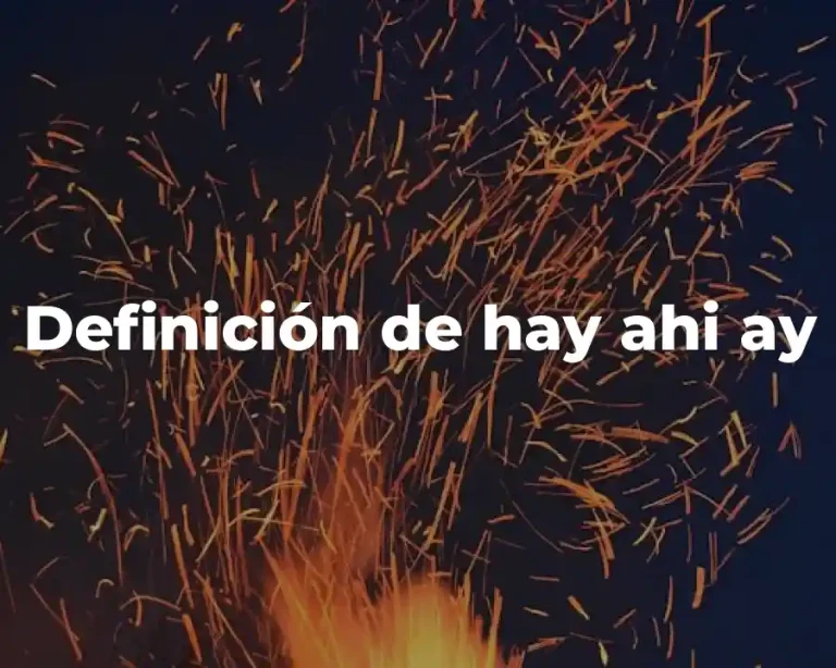 Definición de hay ahi ay