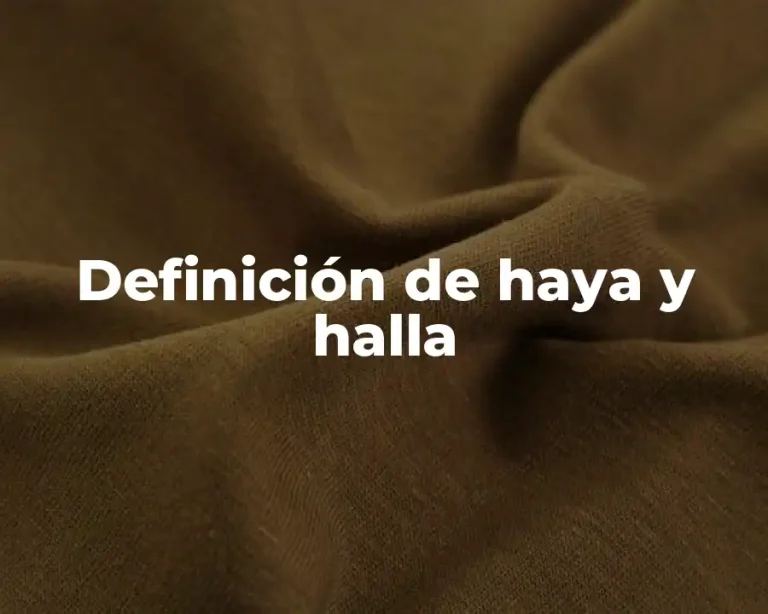 Definición de haya y halla