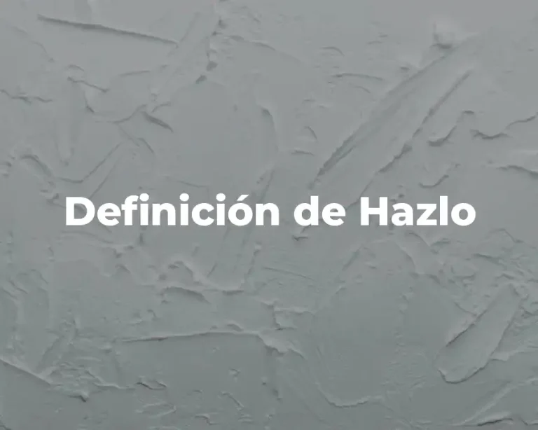 Definición de Hazlo