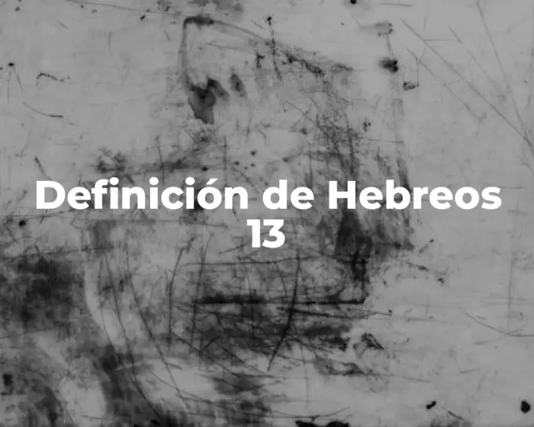Definición de Hebreos 13