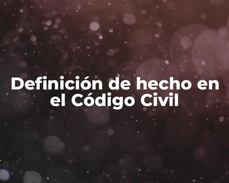 Definición de hecho en el Código Civil