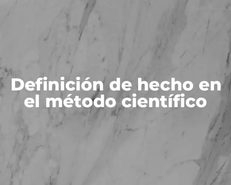 Definición de hecho en el método científico