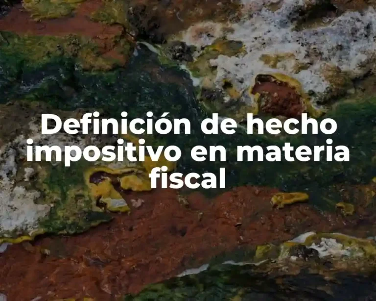 Definición de hecho impositivo en materia fiscal