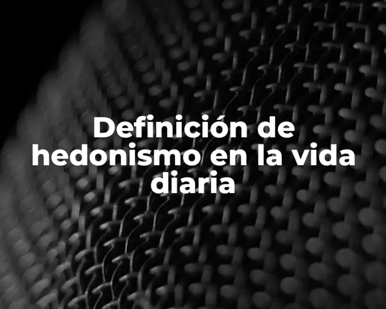 Definición de hedonismo en la vida diaria