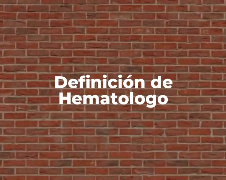 Definición de Hematologo