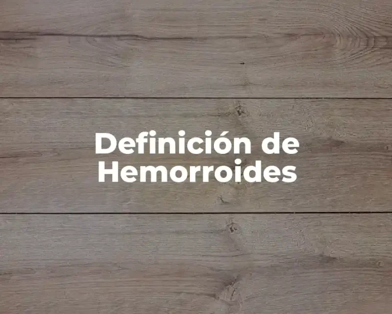 Definición de Hemorroides