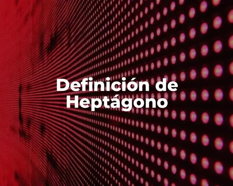 Definición de Heptágono