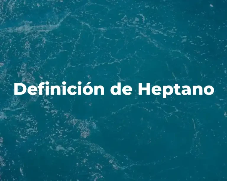 Definición de Heptano