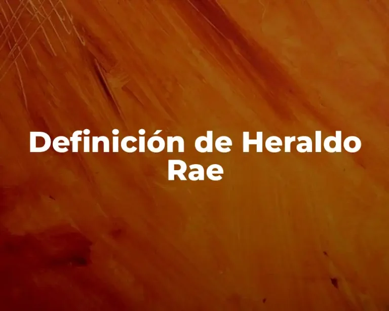 Definición de Heraldo Rae