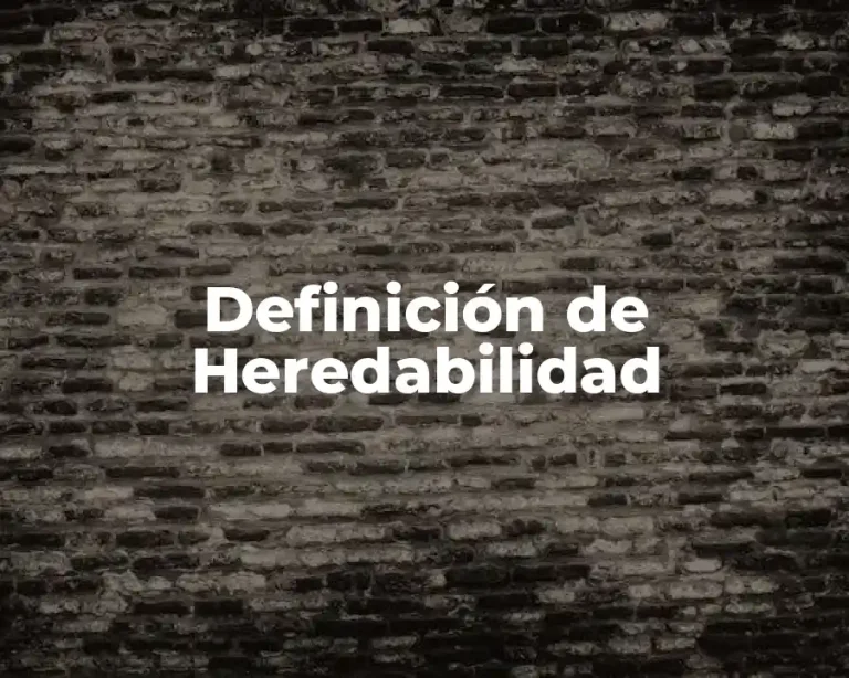 Definición de Heredabilidad