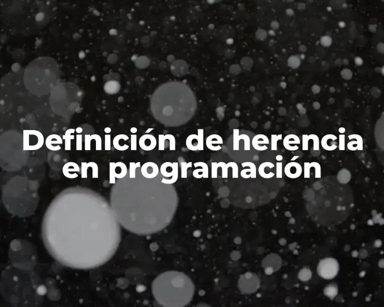 Definición de herencia en programación