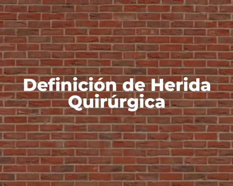 Definición de Herida Quirúrgica