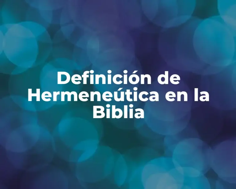Definición de Hermeneútica en la Biblia