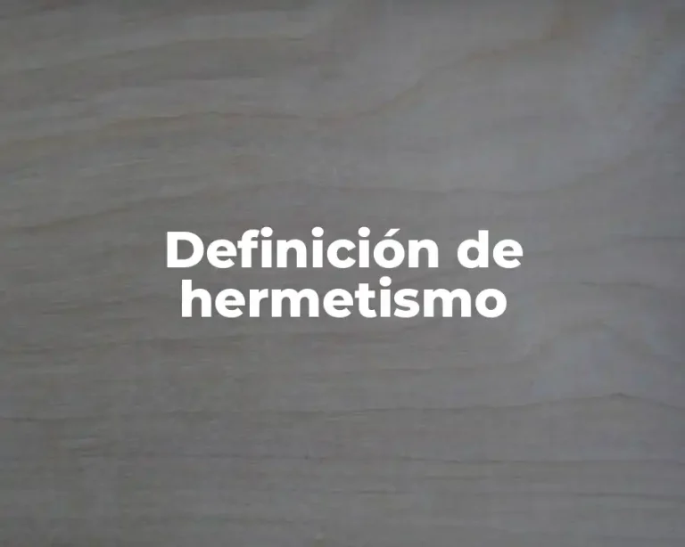 Definición de hermetismo