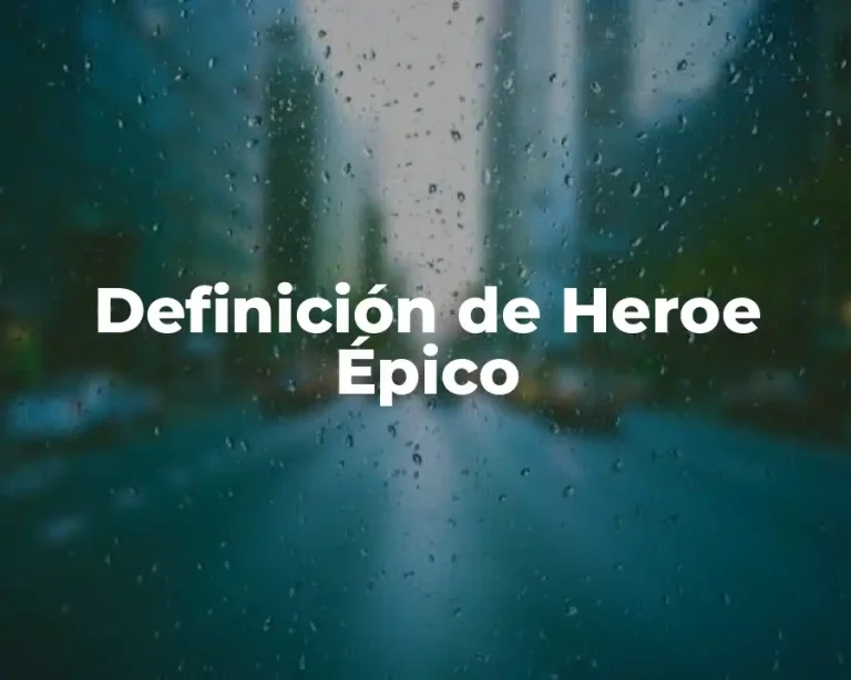 Definición de Heroe Épico