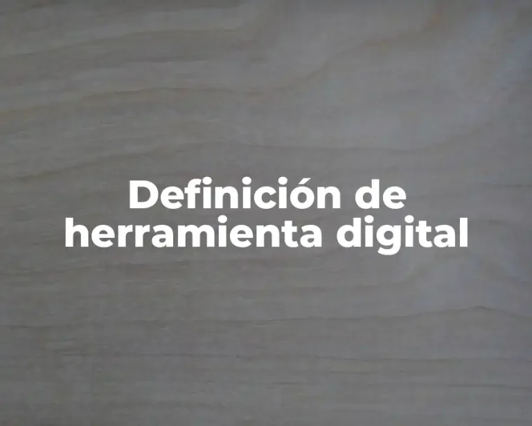 Definición de herramienta digital