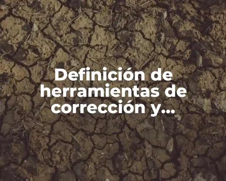 Definición de herramientas de corrección y optimización