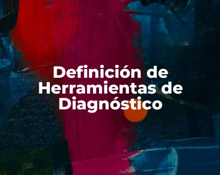 Definición de Herramientas de Diagnóstico