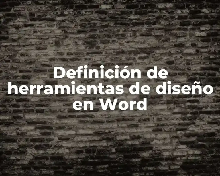 Definición de herramientas de diseño en Word