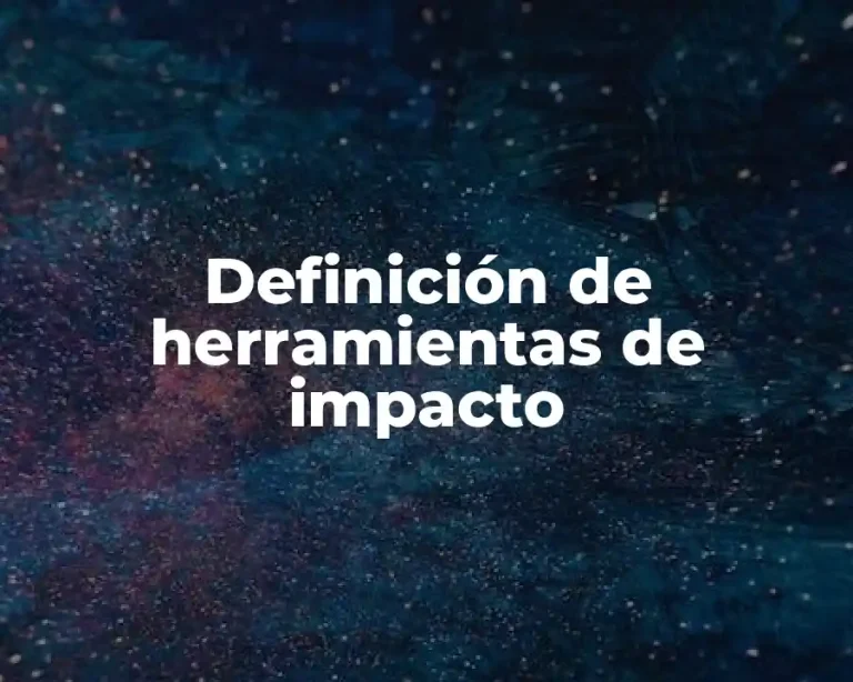 Definición de herramientas de impacto