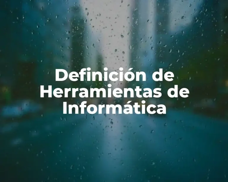 Definición de Herramientas de Informática