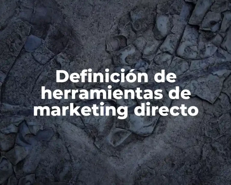 Definición de herramientas de marketing directo