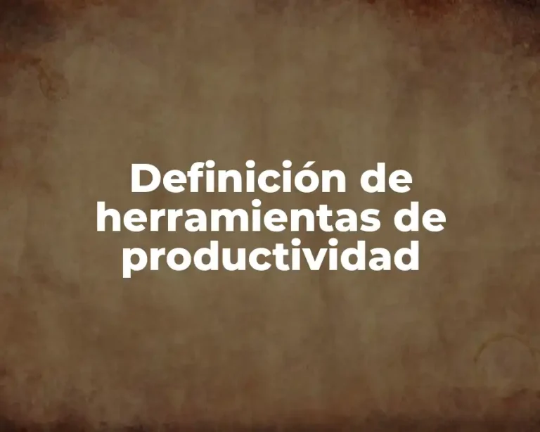Definición de herramientas de productividad