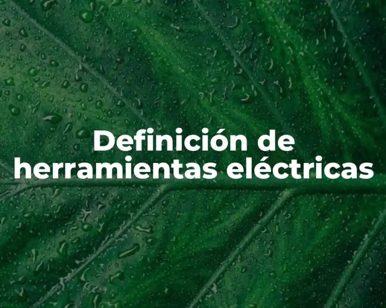 Definición de herramientas eléctricas