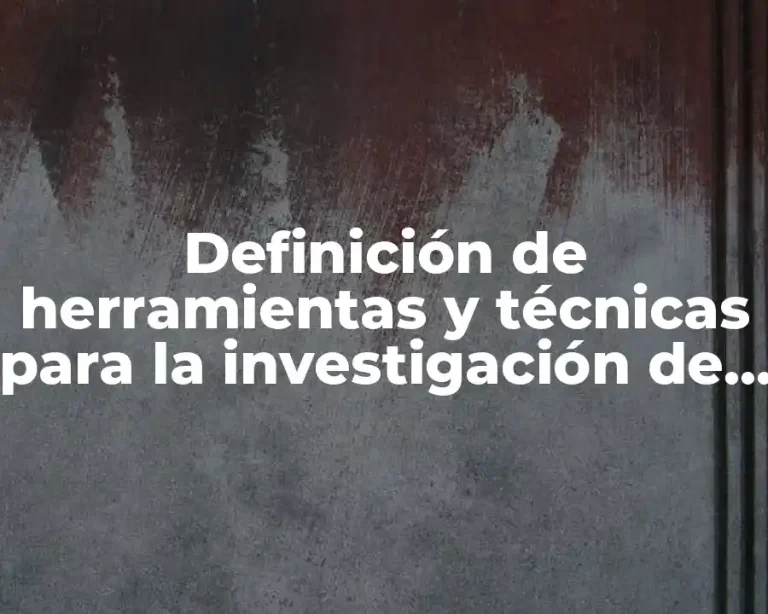 Definición de herramientas y técnicas para la investigación de mercados