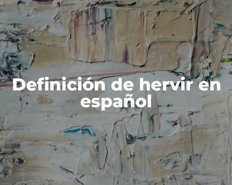 Definición de hervir en español