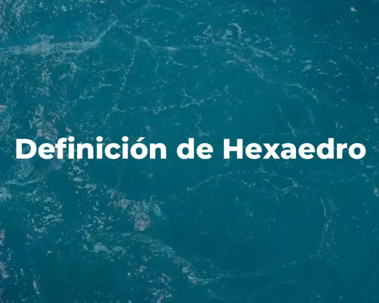 Definición de Hexaedro