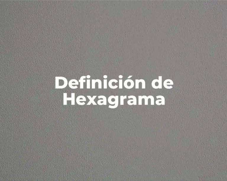 Definición de Hexagrama