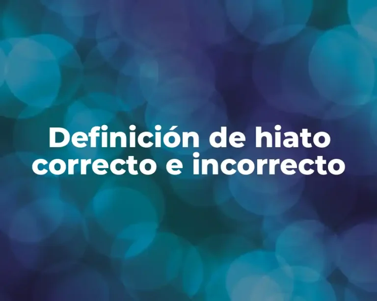 Definición de hiato correcto e incorrecto