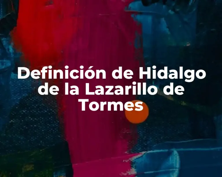 Definición de Hidalgo de la Lazarillo de Tormes