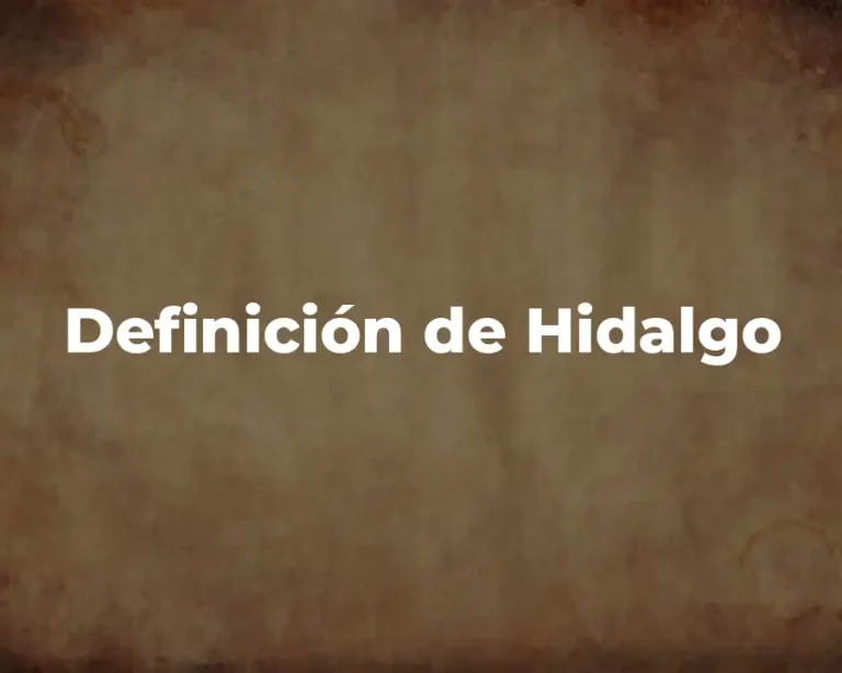 Definición de Hidalgo