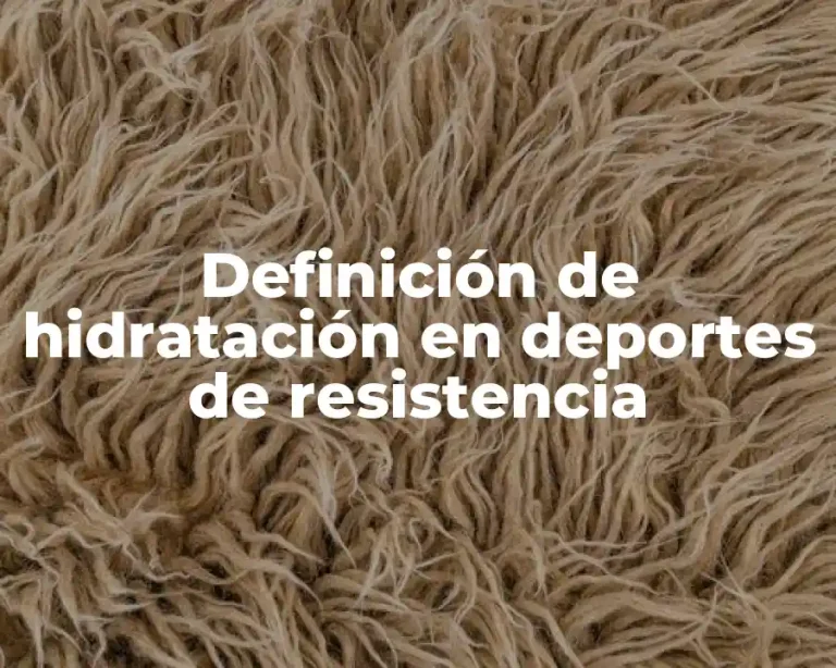 Definición de hidratación en deportes de resistencia