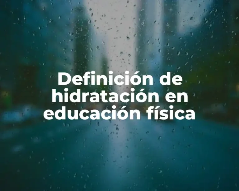 Definición de hidratación en educación física