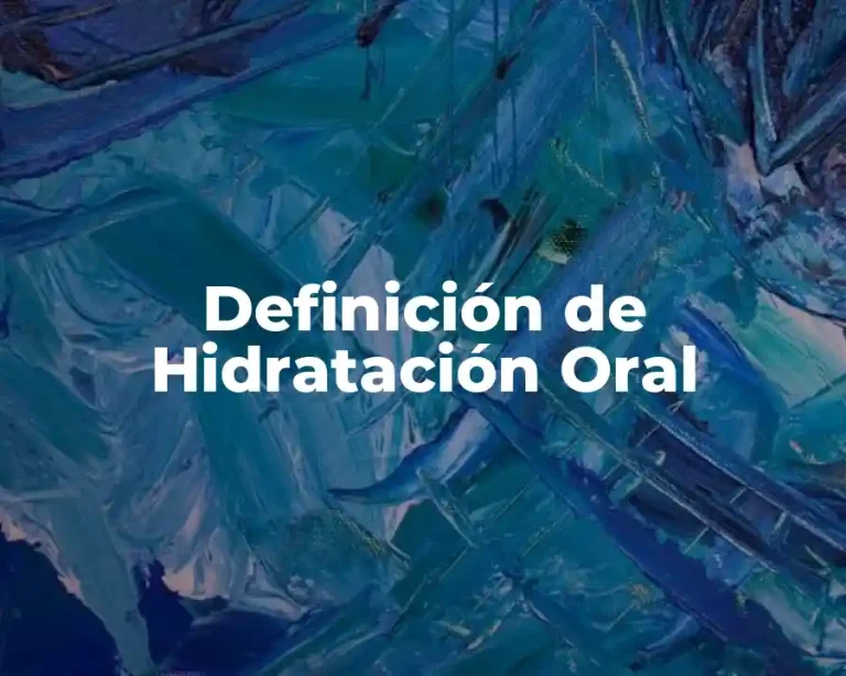 Definición de Hidratación Oral