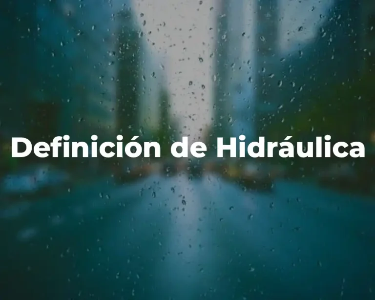 Definición de Hidráulica